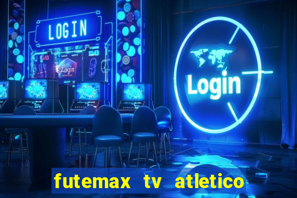 futemax tv atletico x botafogo